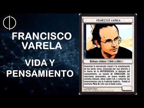 Francisco Varela: Reseña