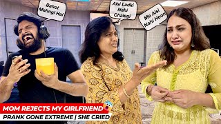 Mom Rejects My Girlfriend | Faltu Ke Kharche | Gone Extreme | She Cried