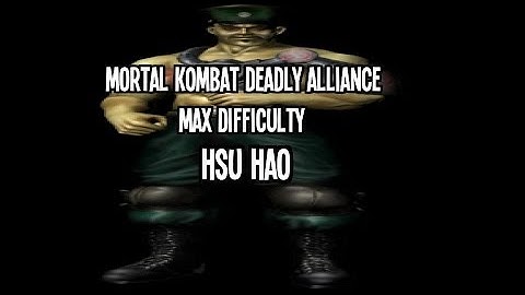 Mortal Kombat Deadly Alliance - Hsu Hao - Max Difficulty (Commentary)