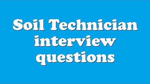 Soil Technician interview questions