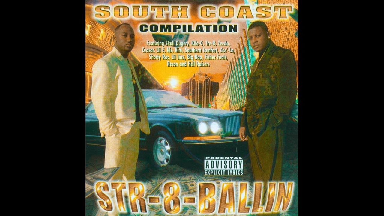 SOUTH COAST COMPILATION/STR-8-BA〜/G-RAP Presents The South Coast Compilation Str-8-Ballin by Too Loaded