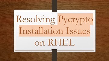 Resolving Pycrypto Installation Issues on RHEL
