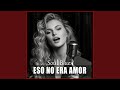Eso No Era Amor