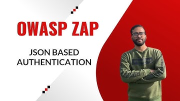 7- JSON based authentication - Automated Security Testing using Java & zap-ClientApi - OWASP ZAP