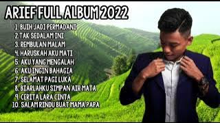 KUMPULAN LAGU TERBARU ARIEF FULL ALBUM 2022 || BUIH JADI PERMADANI