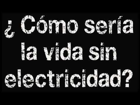 Cómo sería la vida sin electricidad? - thptnganamst.edu.vn