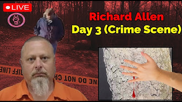 Indiana v Richard Allen Trial SHOCKER on Day 3! (Crime Scene)