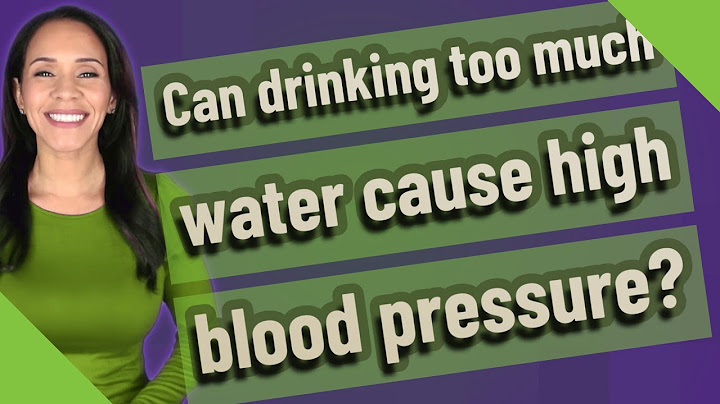 Can drinking too much water raise your blood pressure