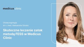 Skuteczne leczenie zatok metodą FESS w Medicus Clinic