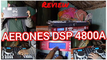 DSP-4800A AERONES QUICK START & UNBOXING VIDEO  BY ME