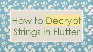 How to Decrypt Strings in Flutter