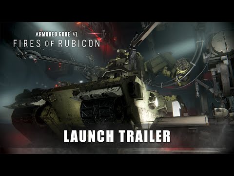 ARMORED CORE VI FIRES OF RUBICON — Launch Trailer