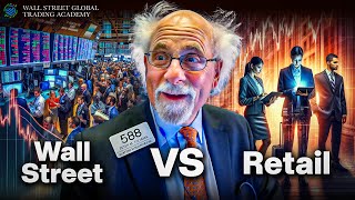 Retail vs. Wall Street Traders: Whats the difference? (Peter Tuchman)