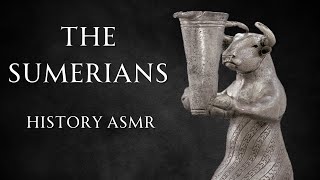 Full History of Sumer - Fall Asleep History ASMR Learning