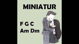 Chord   Lyrics  MINIATUR - SUARA KAYU Cover By MICHELA THEA