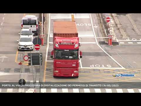 PORTO, AL VIA LA PROCEDURA DI DIGITALIZZAZIONE DEI PERMESSI DI TRANSITO | 31/05/2023