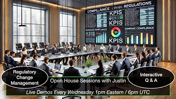 Open House Sessions with Justin - Regulatory Change Management - 20250129
