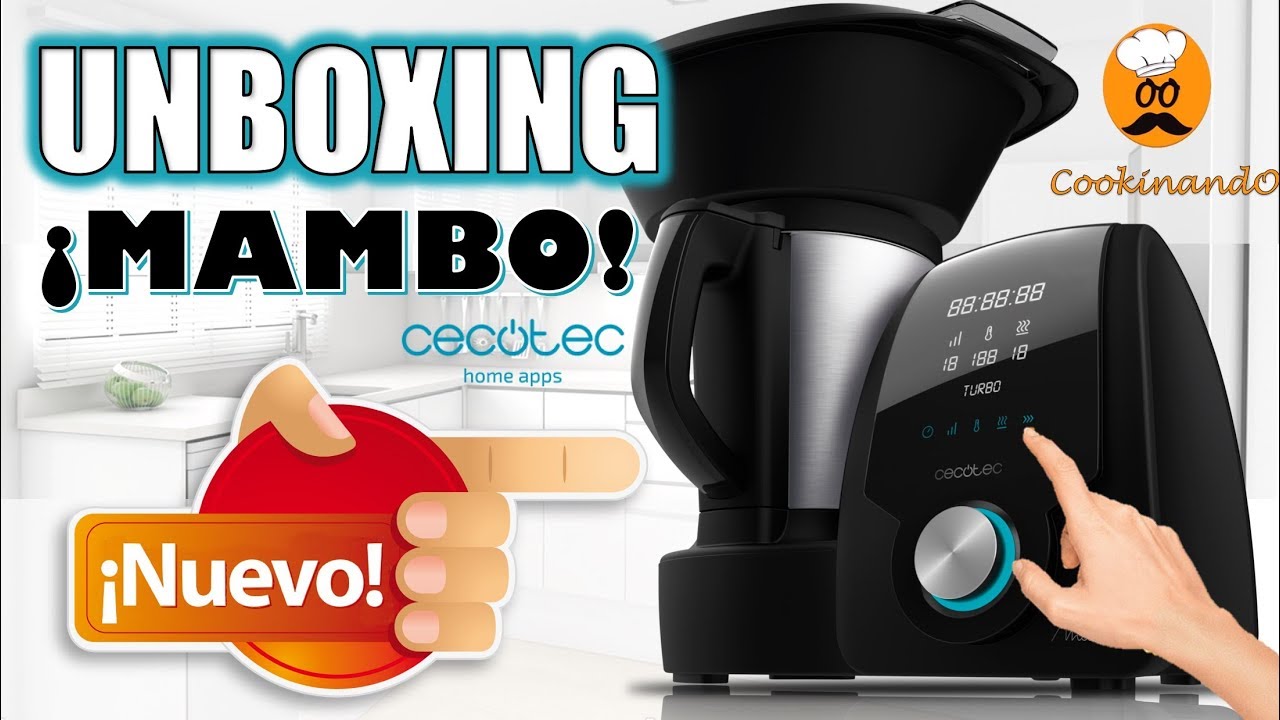 COMO FUNCIONA MAMBO? UNBOXING COMPLETO DEL NUEVO ROBOT DE COCINA DE CECOTEC  