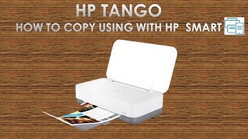 HP Tango How to Copy using the HP Smart