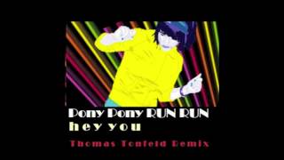Pony Pony Run Run - Hey You (Thomas Tonfeld&#39;s &quot;Discolicious&quot; Remix)