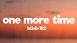 Blink-182 - One More Time (Lyrics)