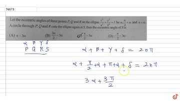Let the eccentric angles of three points `P,Q and R` on the ellipse  `x^2/a^2+y^2/b^2= 1` be `...
