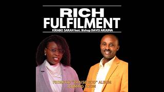 Rich Fulfilment (Lyrics Video) - Kirabo Sarah feat. Bishop Davis Arijuna