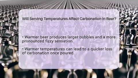 Will Serving Temperatures Affect Carbonation in Beer? | The Pint Guy