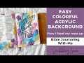 Easy Colorful Acrylic Background- How I Fixed My Mistake- Bible Journaling Tutorial