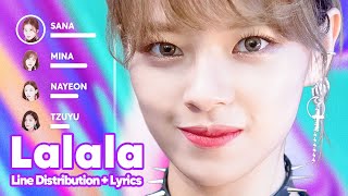 TWICE - LALALA (Line Distribution   Lyrics Karaoke) PATREON REQUESTED