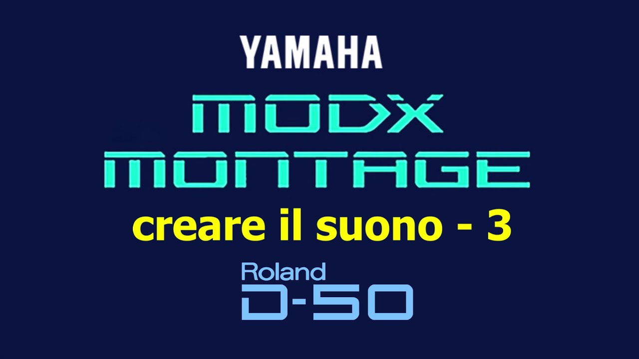 ModX/Montage: creare il suono - 3:   il Roland D50