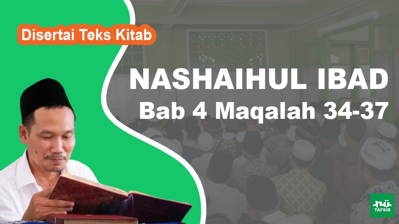 Ngaji Kitab Nashaihul Ibad # Bab 4 Maqalah 34-37 # Disertai Teks Kitab | Gus Baha Terbaru