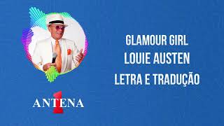 Antena 1 - Louie Austen - Glamour Girl - Letra e Tradução screenshot 5