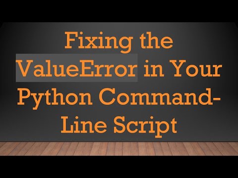 Fixing the ValueError