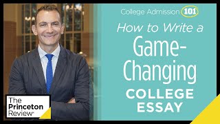 Lesson 5: How to Write a Game-Changing College Essay
