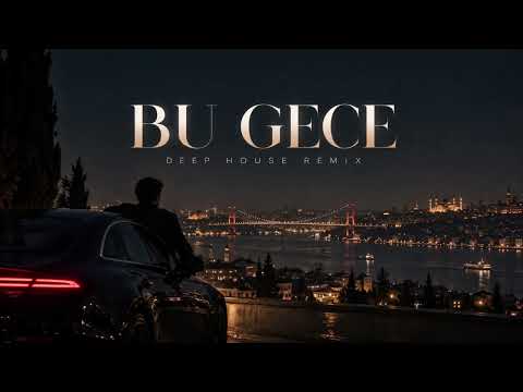 BU GECE — Deep House Remix 🌙