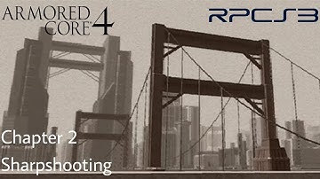 [RPCS3] Armored Core 4 - Chapter 2 - Sharpshooting