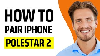 How to pair Polestar 2 with an iPhone - Quick Step-By-Step Guide (2023)