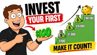 How to Invest Your First $100 (The Smart Way)