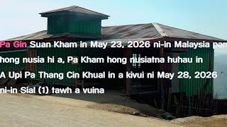 Download lagu Pa Gin Suan Kham hong nusiat tungtang, a Upi Thang Cin Khual in Sial 1 tawh a vuina//28.5.2026