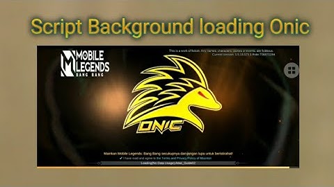 New!!!, Script loading background versi Onic Mobile legend