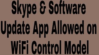 Skype & Software Update App Allowed on WiFi Control Model screenshot 2