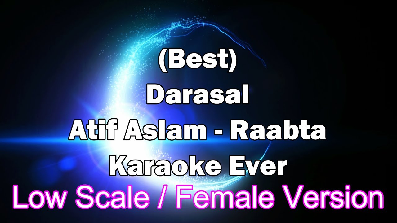 DARASAL Female Low Scale Karaoke With Lyrics Atif Aslam Songs Raabta Jam8 Fire Universal