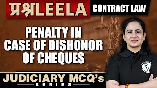 Penalty in case of Dishonor of cheques | Contract Law | Judiciary MCQ's Series