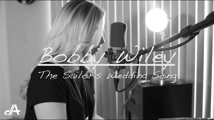 Bobby Wiley - The Sailor's Wedding Song (Original)...