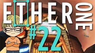Ether One (Final) | #22: FACING REALITY