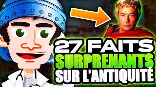 27 FAITS SURPRENANTS SUR L'ANTIQUITÉ ft THOMAS LAURENT