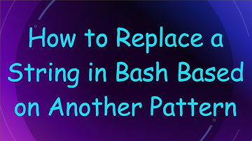 How to Replace a String in Bash Based on Another Pattern