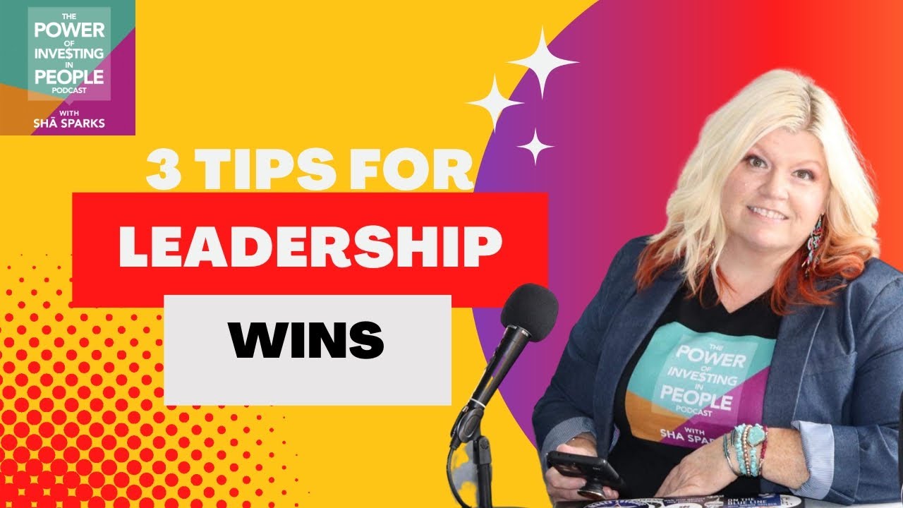 3 Tips for Leadership Wins with Shā Sparks