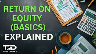 Return on Equity Explained - Basics for Retail Traders - ROE explained - Improve your analysis!
